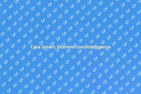 Illuminazione Intelligente per la Casa