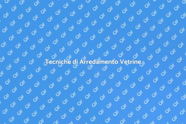 Allestire Vetrine per Attrarre Clienti