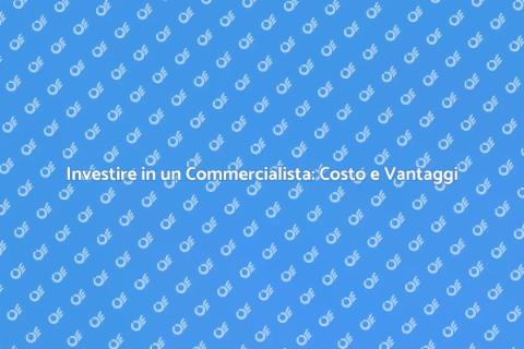 Costo di un Commercialista: Scopri di Più