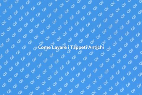 Lavaggio Tappeti Antichi: Arte e Cura