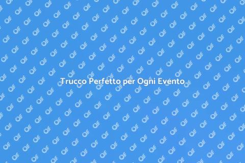 Make Up per Eventi Speciali