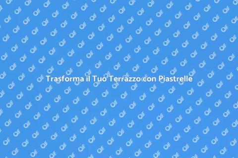 Ristrutturazione Piastrelle in Terrazzo