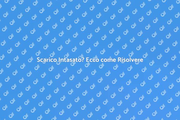 Soluzioni per Sturare Scarichi Intasati