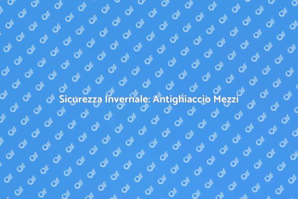 Antighiaccio: Sicurezza per i Mezzi