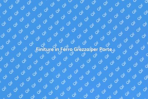 Porta in Ferro Grezzo: Eleganza Unica