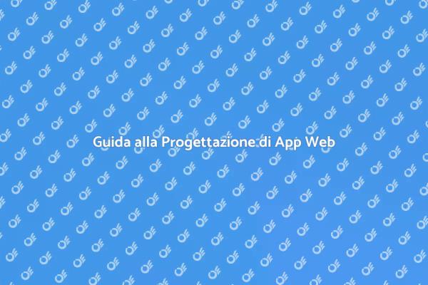 Progetta la Tua Applicazione Web Vincente