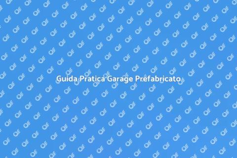 Allestire Garage Prefabricato Efficace