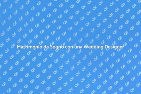 Wedding Designer: Sogni che Diventano Realtà