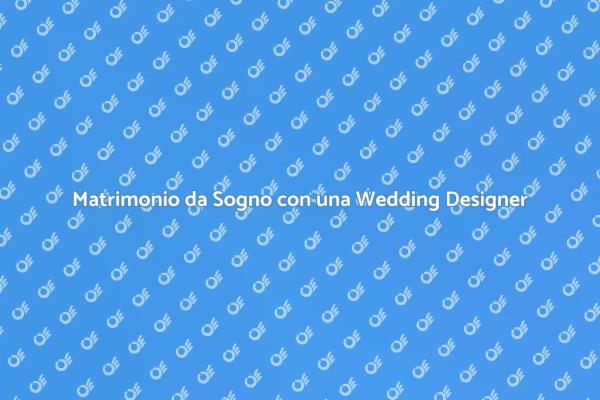 L'importanza della Wedding Designer