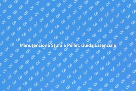 Pulire una Stufa a Pellet: Guida Pratica