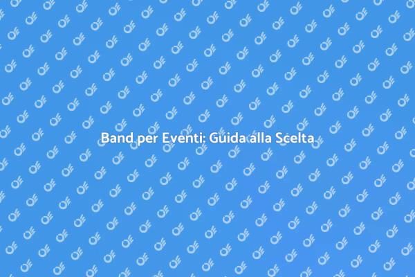 Musica per Eventi: Come Scegliere