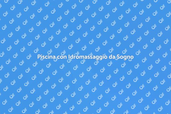 Realizza il Tuo Sogno di Piscina