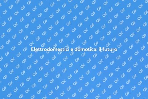 Integrazione elettrodomestici domotica