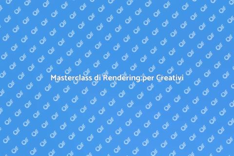 Corso Avanzato di Rendering Visivo