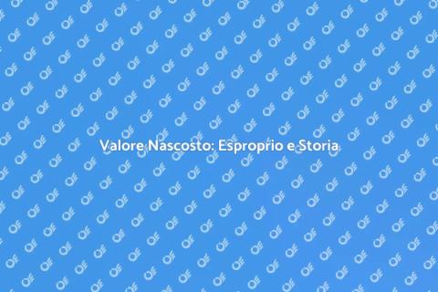 Valutazione Immobiliare per Espropri
