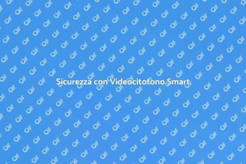 Videocitofono Smart: Sicurezza e Innovazione