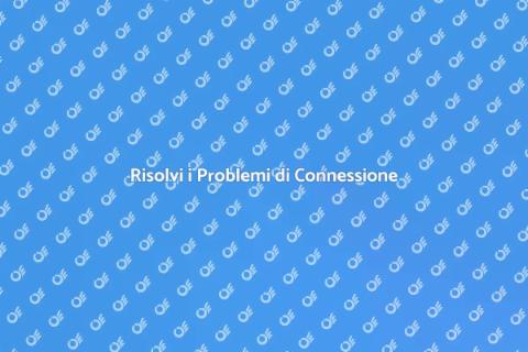 Problemi di Connessione Internet?
