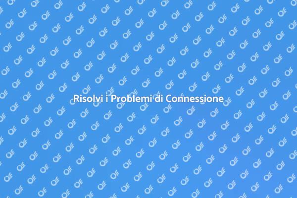 Connessione Internet: Risolvi i Problemi