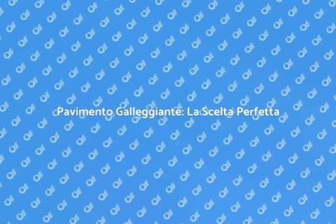 Installazione Pavimento Galleggiante