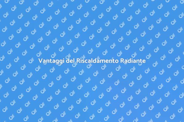 Installazione Riscaldamento Radiante
