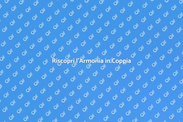 Riconquista la Tua Felicità di Coppia