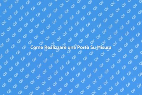 Porta Su Misura: Trasforma la Tua Casa
