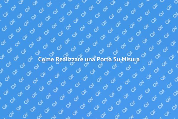 Trasforma la Tua Casa con una Porta Su Misura