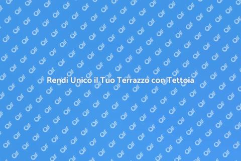 Copertura per Terrazzi con Tettoia Fissa