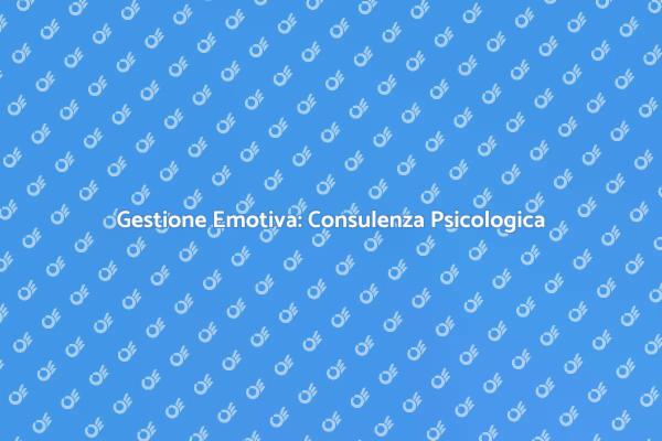 Emozioni e Stress: Consulenza Necessaria