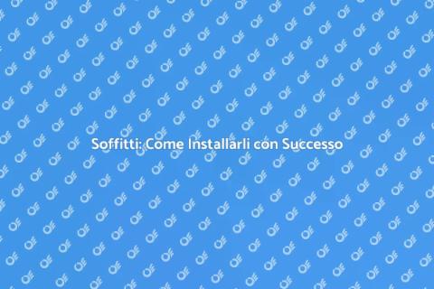 Installare un Soffitto: Guida Pratica