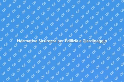 Sicurezza nei Servizi Edili e Giardinaggio