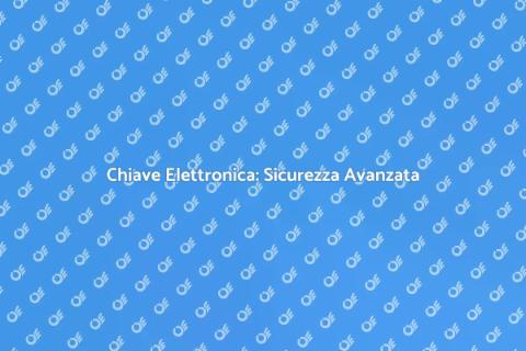 Copia Chiave Serratura Elettronica