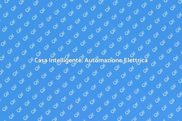 Semplifica la Vita con Casa Intelligente