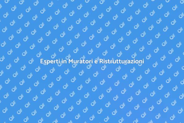 Ristrutturazioni e Opere Murarie Eccellenti