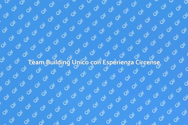 Un Team Building Tra Acrobazie e Divertimento