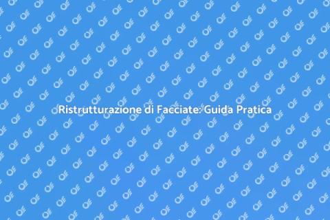 Ristrutturazione Facciata: Nuovo Look