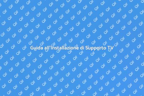 Installazione Supporto TV Perfetta