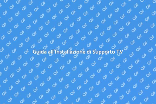 Installazione TV: Guida Completa