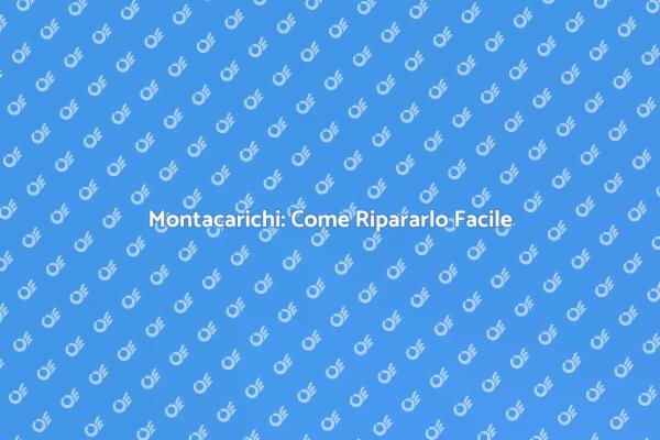 Montacarichi: Riparazioni Essenziali