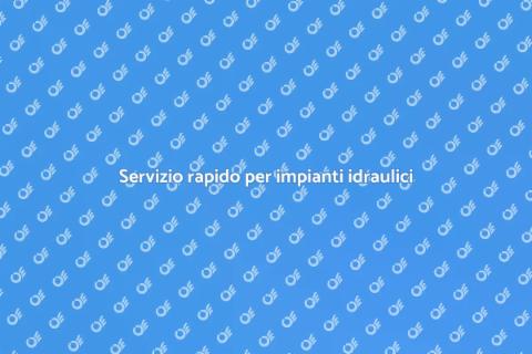 Riparazione impianti idraulici emergenza