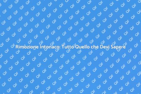 Rimuovere Intonaco: Guida Completa