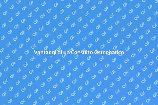 Osteopatia: Migliora il Tuo Benessere