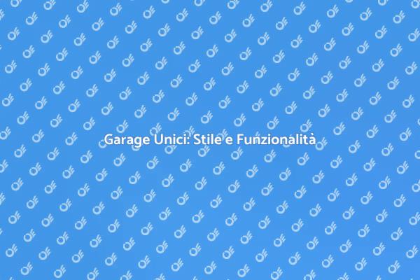Trasforma il tuo Garage in un Capolavoro