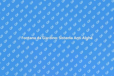 Fontana da Giardino con Anti Alghe