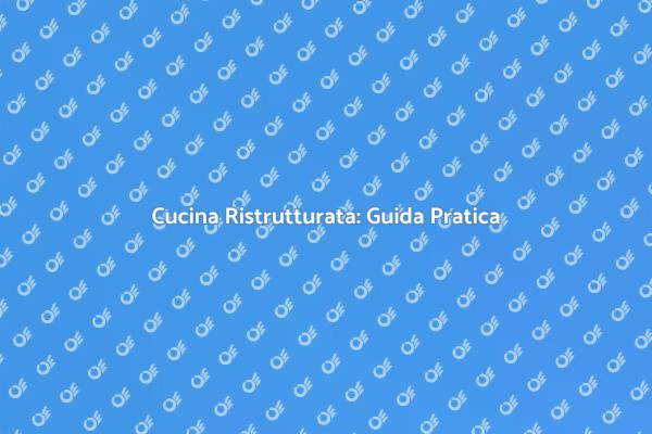 Ristrutturazione Cucina: Trasforma il Tuo Spazio