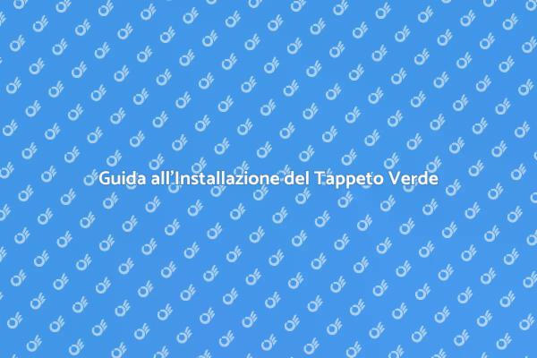 Installazione Facile del Tappeto d'Erba