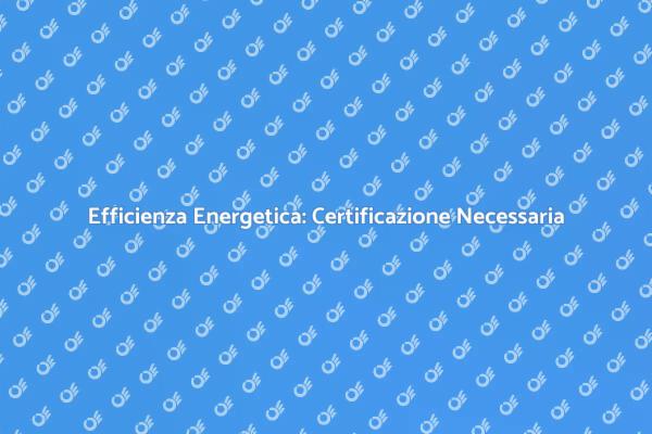 Guida alla Certificazione Energetica