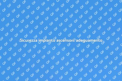 Adeguamento impianto elettrico ascensori