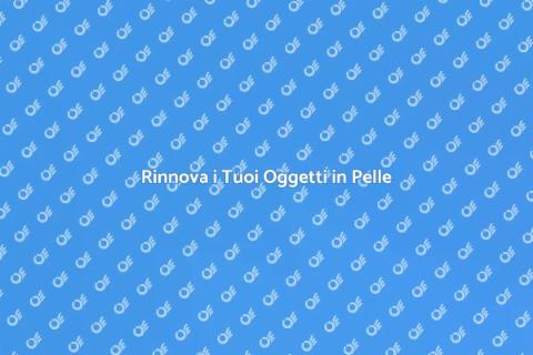 Ristrutturazioni e Restauri in Pelle