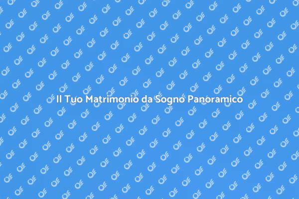 Matrimoni Indimenticabili in Location Uniche